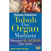 RAHSIA KEJADIAN TUBUH DAN ORGAN MANUSIA